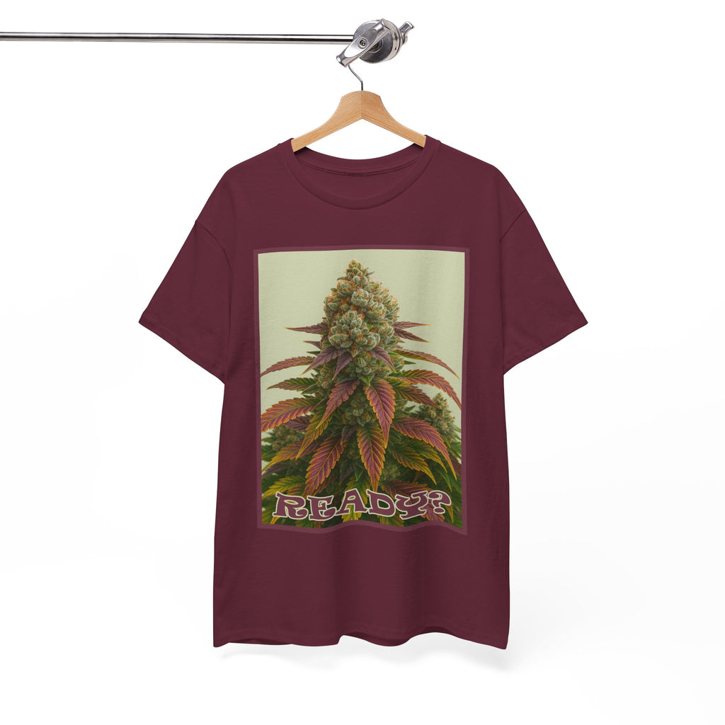 "READY?" Beautiful Plant - Cannabis Culture Statement - Xpress Design T-shirt