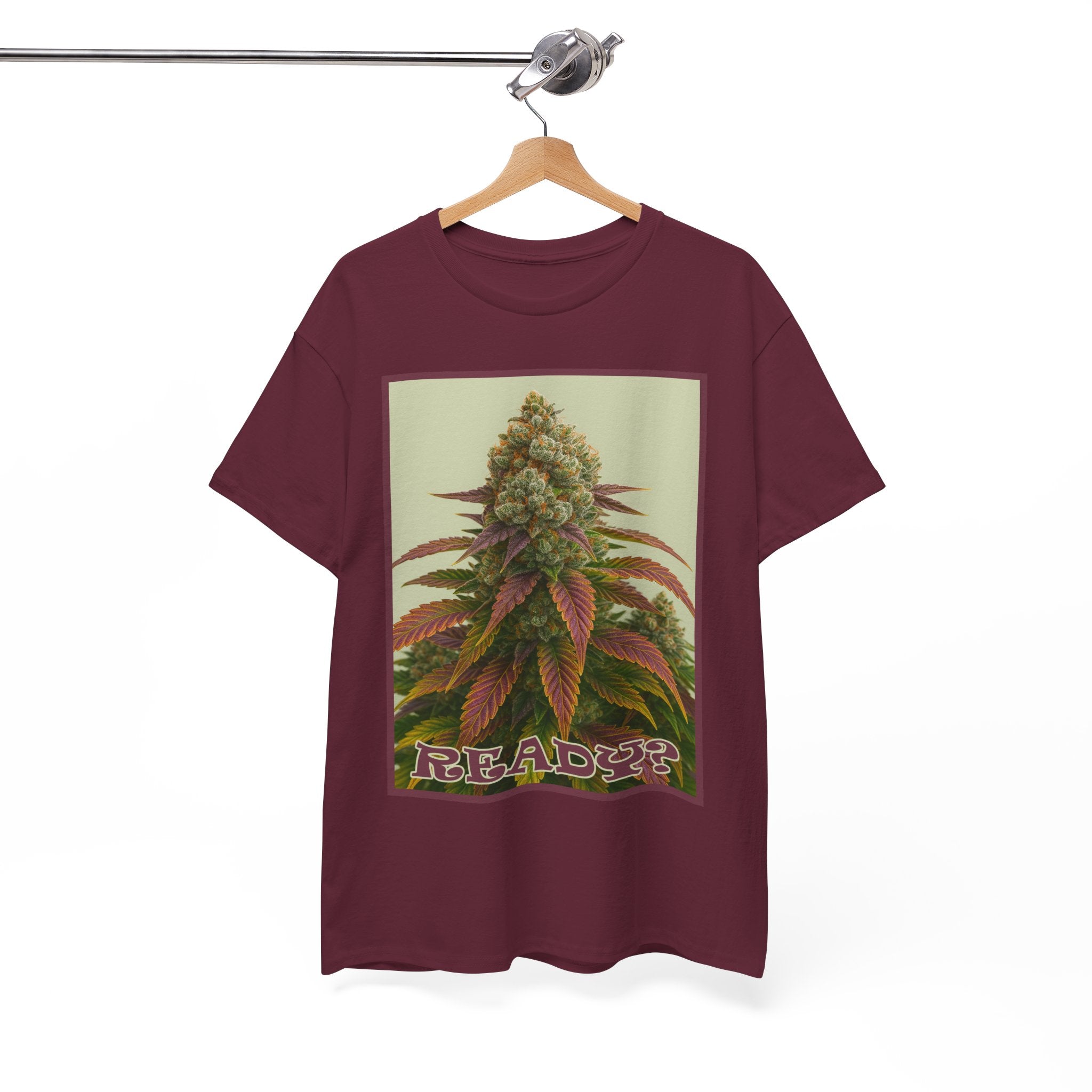 "READY?" Beautiful Plant - Cannabis Culture Statement - Xpress Design T-shirt