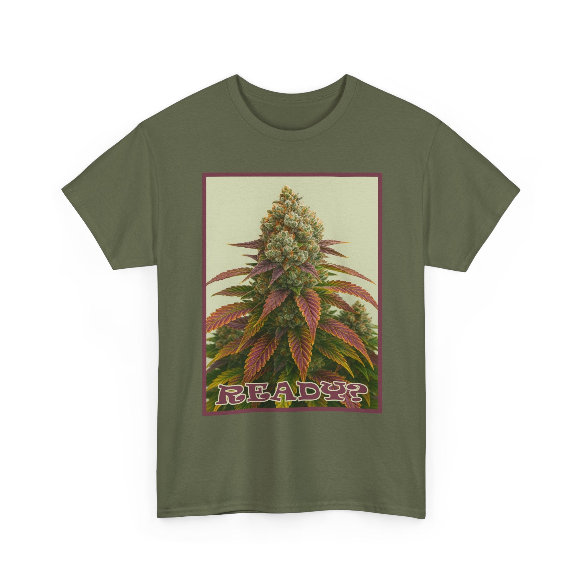 "READY?" Beautiful Plant - Cannabis Culture Statement - Xpress Design T-shirt